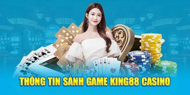 Chi tiết sảnh cược tại KING88